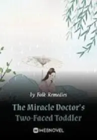 The Miracle Doctor’s Two-Faced Toddler