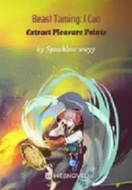 Beast Taming: I Can Extract Pleasure Points