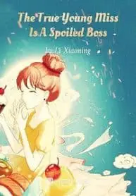 The True Young Miss Is A Spoiled Boss
