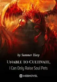 Unable to Cultivate, I Can Only Raise Soul Pets